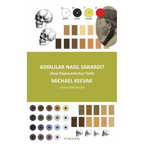 Asyalılar Nasıl Sarardı?: Irksal Düşüncenin Kısa Tarihi